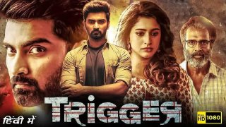 Trigger 2022 UNCUT 720P TK WEBRiP DS4k 10bit HEVC x265 TV DL हिंदी