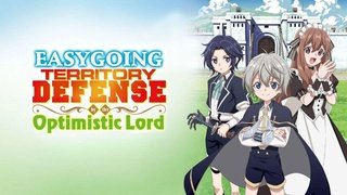 Easygoing Territory Defense by the Optimistic Lord S01 4
