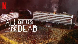 All of Us Are Dead 2022 480p HEVC HDRip S01 01 To 04 Eps NF Series
